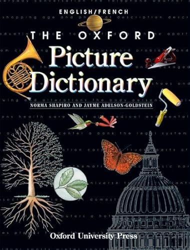 The Oxford Picture Dictionary English/French (The ^AOxford Picture Dictionary Program)