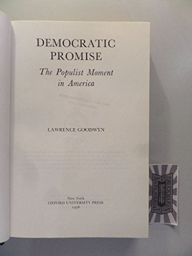 Democratic Promise: The Populist Movement in America