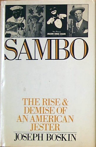 Sambo: The Rise and Demise of an American Jester