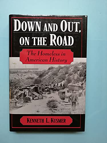 Down and Out, on the Road: The Homeless in American History