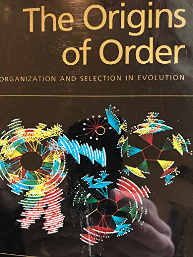 The Origins of Order: Self-Organization and Selection in Evolution