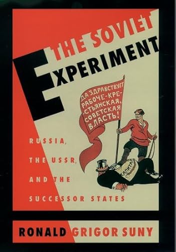 The Soviet Experiment: Russia, The USSR, and the Successor States