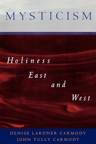 Mysticism: Holiness East and West