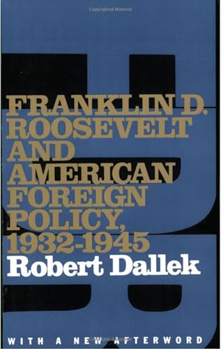 Franklin D. Roosevelt and American Foreign Policy, 1932-1945: With a New Afterword (Oxford Paperbacks)