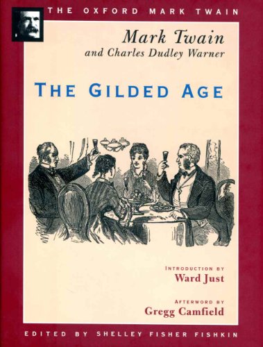 The Gilded Age (1873) (The ^AOxford Mark Twain)