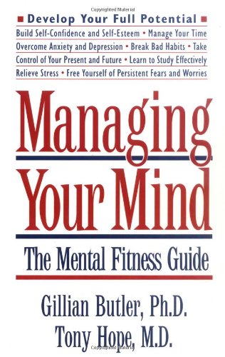 Cover of Managing Your Mind: The Mental Fitness Guide by Butler, Gillian, paperback Book