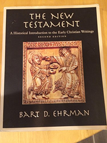 The New Testament: A Historical Introduction to the Early Christian Writings