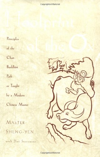Hoofprint of the Ox: Principles of the Chan Buddhist Path as Taught by a Modern Chinese Master