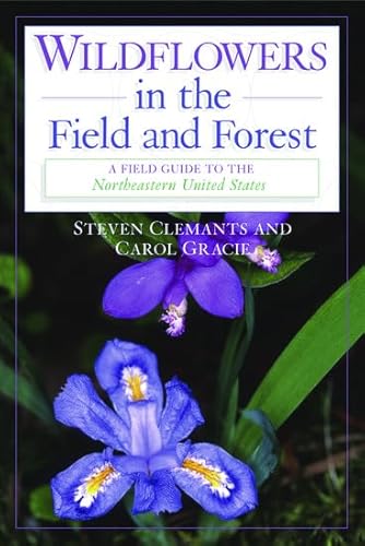 Wildflowers in the Field and Forest: A Field Guide to the Northeastern United States (Butterflies Through Binoculars)