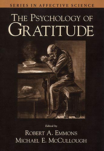 The Psychology of Gratitude (Series in Affective Science)