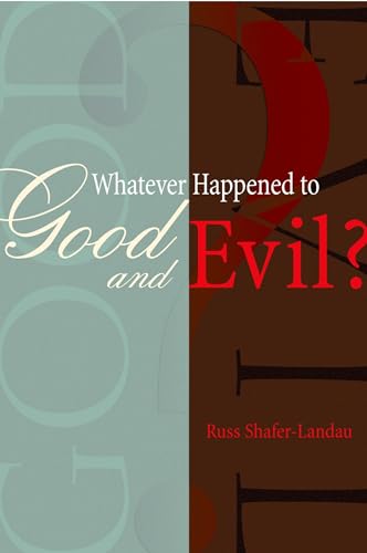 Whatever Happened to Good and Evil?