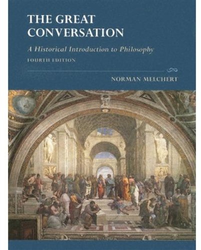 The Great Conversation: A Historical Introduction to Philosophy, 4th Edition