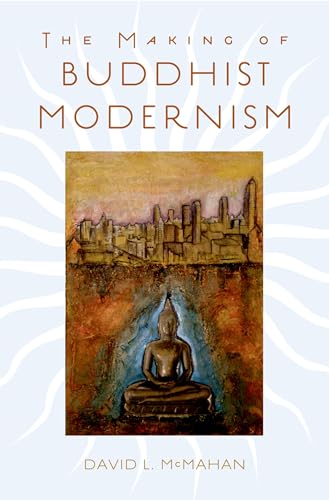 The Making of Buddhist Modernism