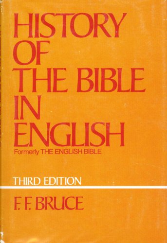 History of the Bible in English: From the Earliest Versions, 3rd Edition