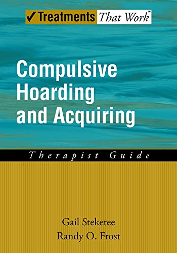 Compulsive Hoarding and Acquiring (Treatments That Work)