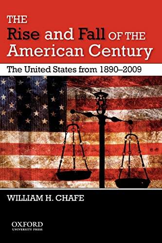 The Rise and Fall of the American Century: The United States from 1890-2009