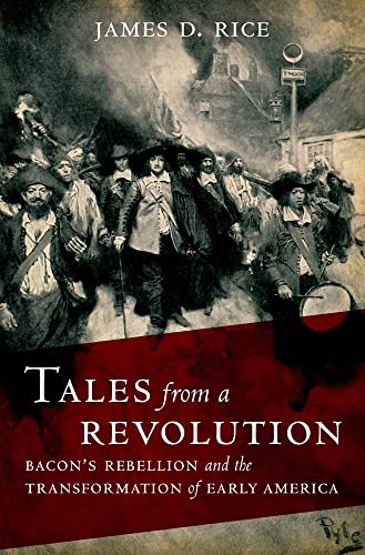 Tales from a Revolution: Bacon's Rebellion and the Transformation of Early America (New Narratives in American History)