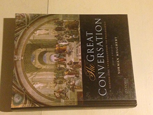 The Great Conversation: A Historical Introduction to Philosophy