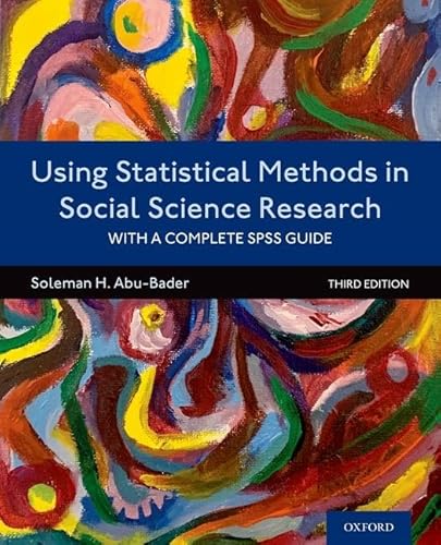 Using Statistical Methods in Social Science Research: With a Complete SPSS Guide