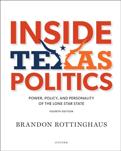 Inside Texas Politics: Power, Policy, and Personality in the Lone Star State