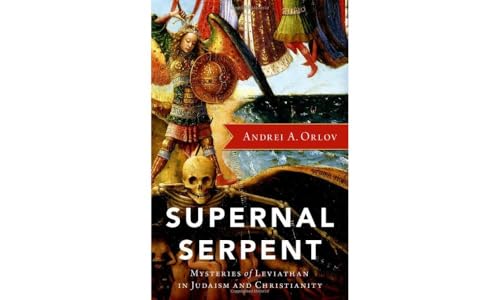 Supernal Serpent: Mysteries of Leviathan in Judaism and Christianity