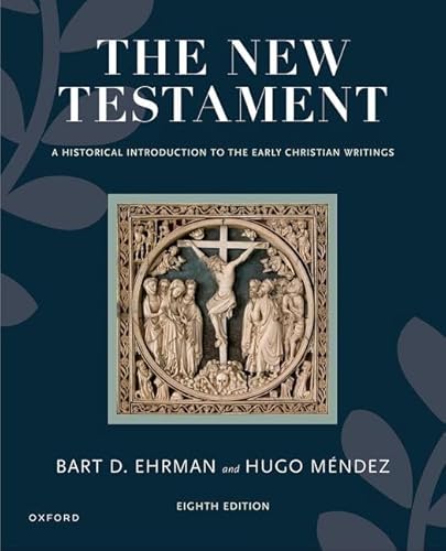 The New Testament: A Historical Introduction to the Early Christian Writings