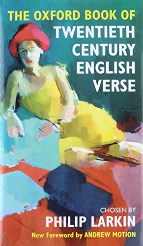 The Oxford Book of Twentieth Century English Verse (Oxford Books of Verse)