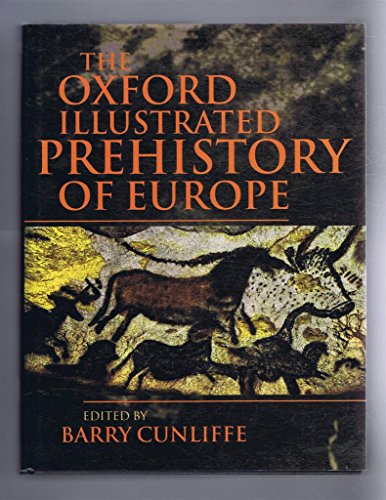 The Oxford Illustrated Prehistory of Europe