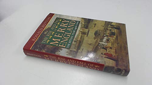 The Rise and Fall of Merry England: The Ritual Year 1400-1700