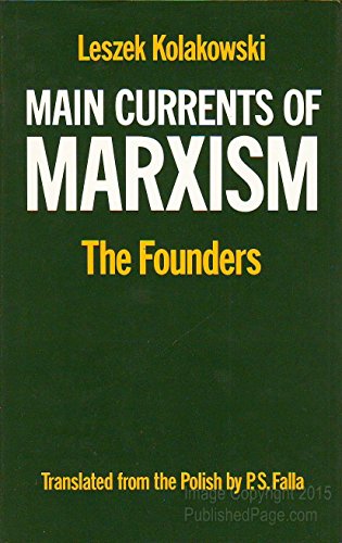 Main currents of Marxism: Its rise, growth, and dissolution