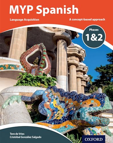 MYP Spanish Language Acquisition Phases 1 & 2 (for Years 1-3) (IB MYP Series)