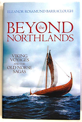 Beyond the Northlands: Viking Voyages and the Old Norse Sagas