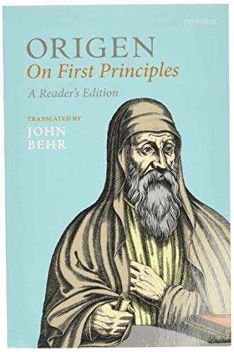 Origen: On First Principles, Reader's Edition (Oxford Early Christian Texts)