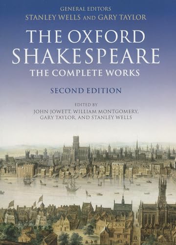 The Oxford Shakespeare. The Complete Works (Oxford World's Classics) (Oxford Shakespeare S)