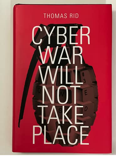 Cyber War Will Not Take Place