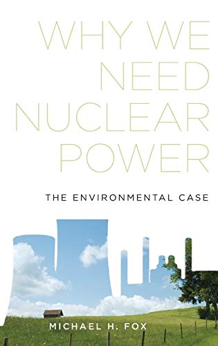 Why We Need Nuclear Power: The Environmental Case