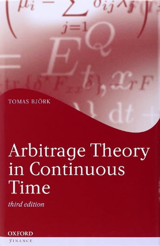 Arbitrage Theory in Continuous Time (Oxford Finance Series)