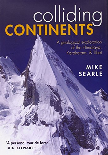 Colliding Continents: A Geological Exploration of the Himalaya, Karakoram, and Tibet
