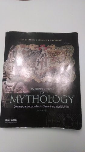 Introduction to Mythology: Contemporary Approaches to Classical and World Myths