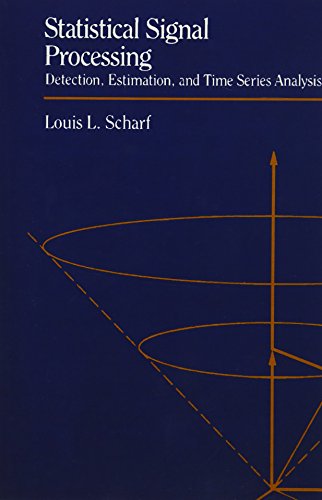 Statistical Signal Processing: Detection, Estimation, and Time Series Analysis