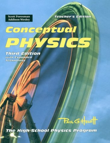 Conceptual Physics: The High School Physics Program, with Expanded Technology, 3rd Edition, Teacher's Edition