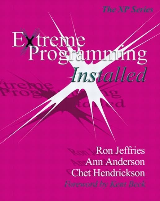 Cover of Extreme Programming Installed (XP Series) by Jeffries, Ron, paperback Book