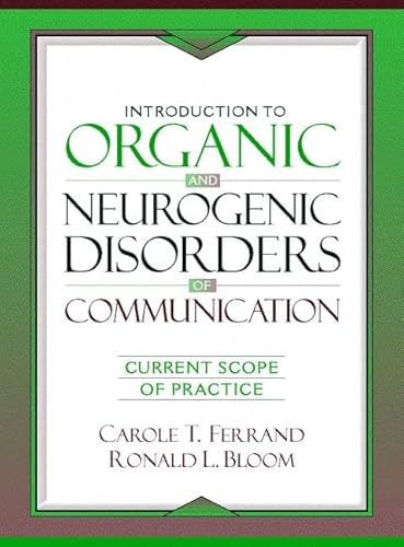 Introduction to Organic and Neurogenic Disorders of Communication: Current Scope of Practice