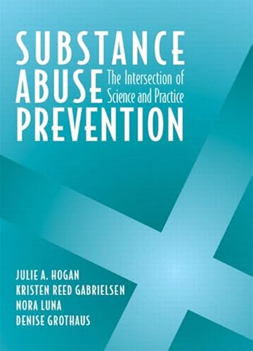 Substance Abuse Prevention: The Intersection of Science and Practice