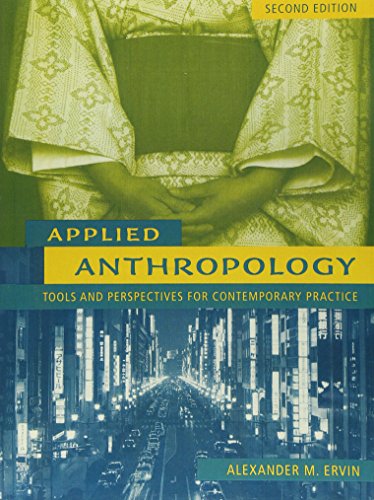 Applied Anthropology: Tools and Perspectives for Contemporary Practice (2nd Edition)