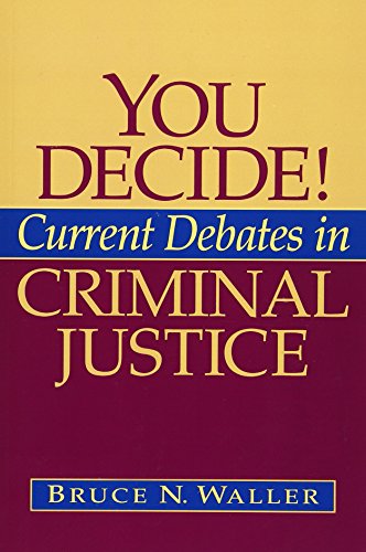 You Decide! Current Debates in Criminal Justice