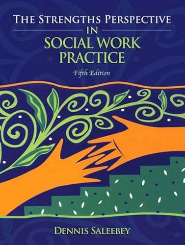 The Strengths Perspective in Social Work Practice