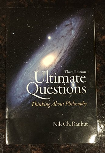 Ultimate Questions: Thinking about Philosophy (3rd Edition)