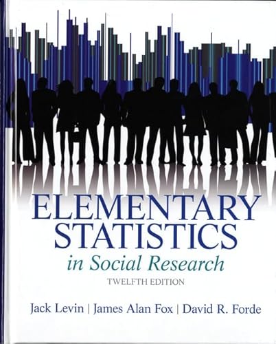 Elementary Statistics in Social Research (12th Edition)