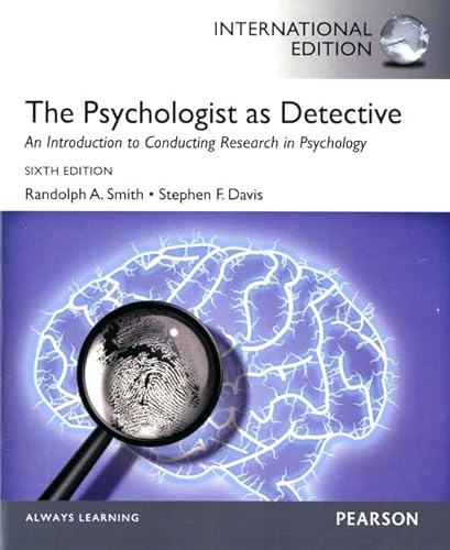 The Psychologist as Detective: An Introduction to Conducting Research in Psychology